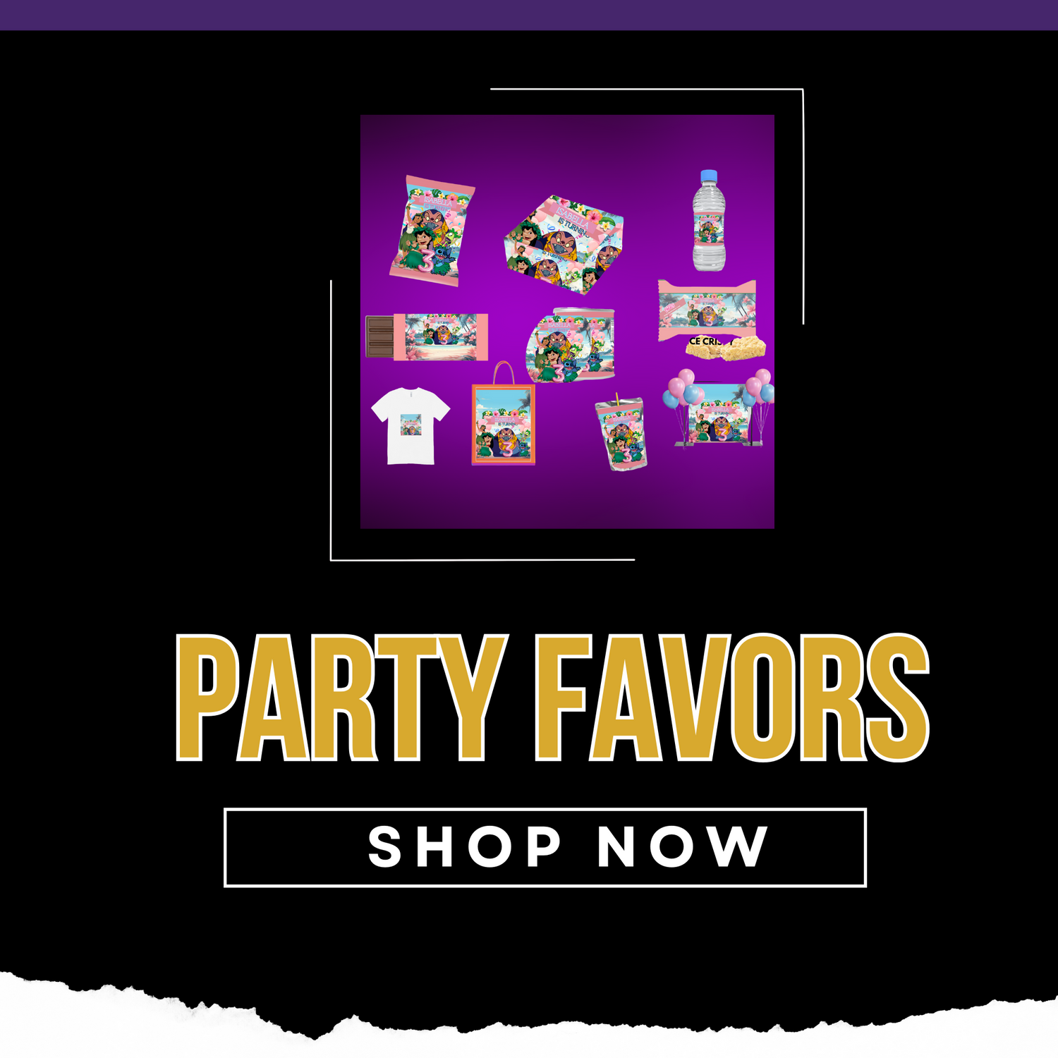 CUSTOM PARTY FAVORS