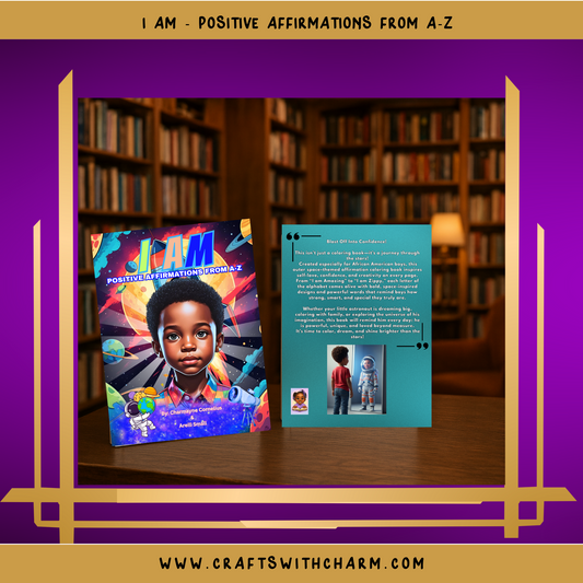 I AM - POSITIVE AFFIRMATIONS FROM A-Z COLORING BOOK